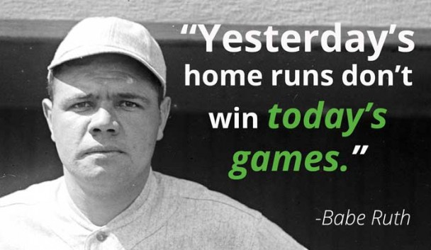 yesterday's home runs don't win today's games