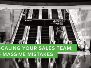 Scaling Sales Team Mistakes