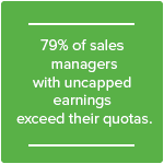 sale sales manager managers uncap cap uncapped earn earning earnings exceed quota quotas
