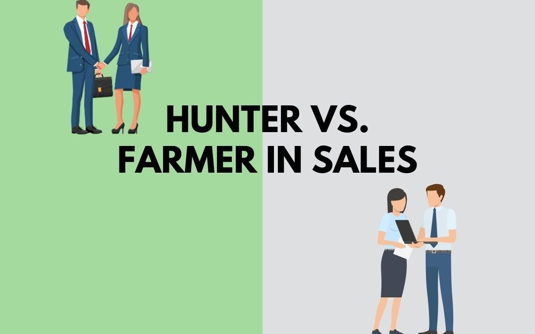 Hunter vs. Farmer in Sales: Empowering Your Team for Long-Term Success